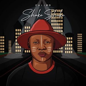 Caiiro Shake Shake Hip Hop More Afro Beat Za 300x300 - Caiiro – Shake Shake