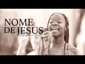 DOWNLOAD MP3 Proclaim Music Nome De Jesus Jesus Name Hip Hop More Afro Beat Za 300x225 - Proclaim Music – Nome De Jesus (Jesus’ Name)