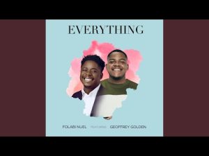 Folabi Nuel Ft Geoffrey Golden–Everything Hip Hop More Afro Beat Za 300x225 - Folabi Nuel Ft. Geoffrey Golden – Everything