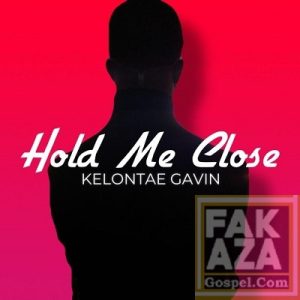 Hold Me Close Hip Hop More Afro Beat Za 300x300 - Kelontae Gavin – Hold Me Close