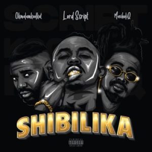 Lord Script ft Okmalumkoolkat Musiholiq Shibilika scaled Hip Hop More Afro Beat Za 300x300 - Lord Script ft Okmalumkoolkat &amp; Musiholiq – Shibilika