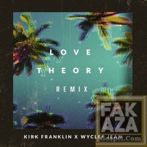 Love Theory Remix Kirk Franklin Hip Hop More Afro Beat Za 300x300 - Kirk Franklin – Love Theory Remix ft Wyclef Jean
