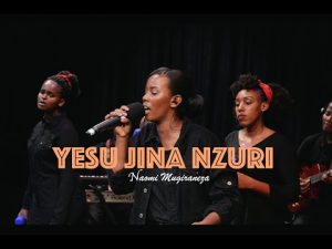 Naomi Mugiraneza–Jesu Jina Nzuri Hip Hop More Afro Beat Za 300x225 - Naomi Mugiraneza – Jesu Jina Nzuri