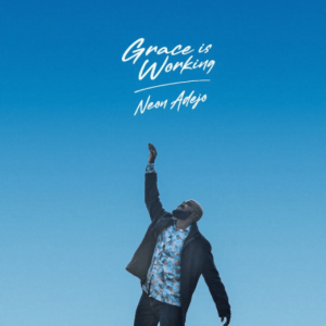 Neon Adejo Grace Is Working Hip Hop More Afro Beat Za 300x300 - Neon Adejo – Grace Is Working