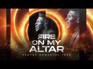 Pastor Emmanuel Iren–Fire On My Altar Hip Hop More Afro Beat Za 300x225 - Pastor Emmanuel Iren – Fire On My Altar
