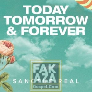 Sanctus Real Today Hip Hop More Afro Beat Za 300x300 - Sanctus Real – Today Tomorrow &amp; Forever