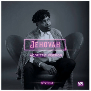 Svilla Jehovah Acoustic Version Hip Hop More Afro Beat Za 300x300 - S’villa – Jehovah (Acoustic Version)