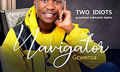navigator gcwensa – two idiots Hip Hop More Afro Beat Za 400x240 - Navigator Gcwensa – Two Idiots