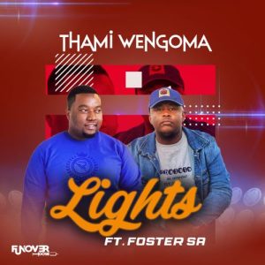 thami wengoma – lights ft foster sa Hip Hop More Afro Beat Za 300x300 - Thami Wengoma ft. Foster SA – Lights