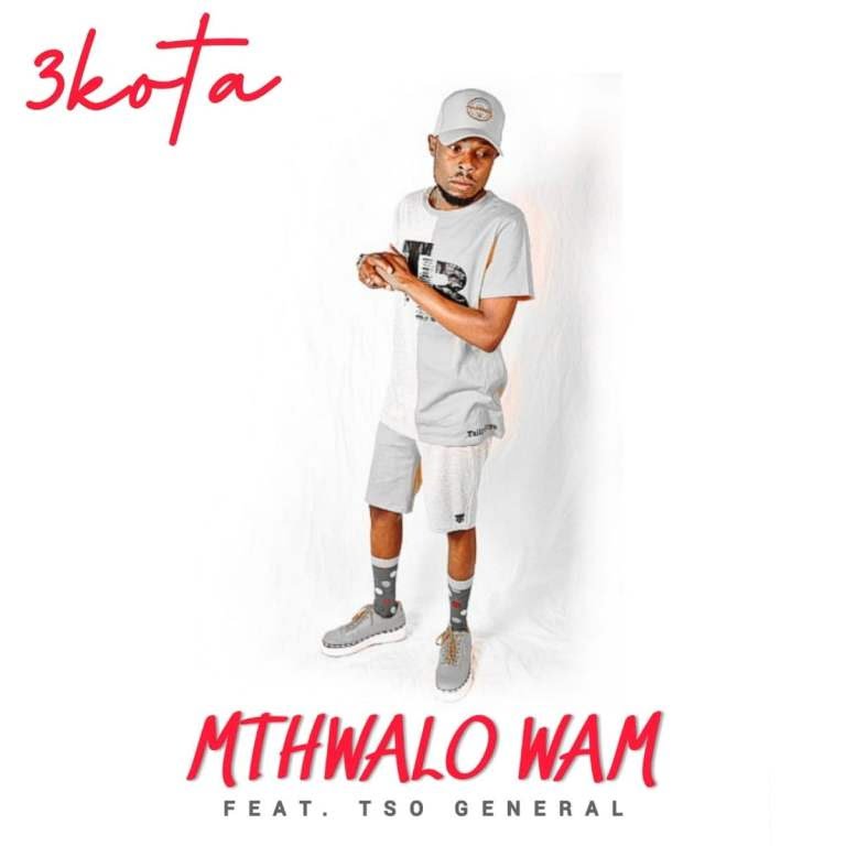 3Kota Mthwalo Wami ft. TSO General Hip Hop More Afro Beat Za - 3Kota ft. TSO General – Mthwalo Wami