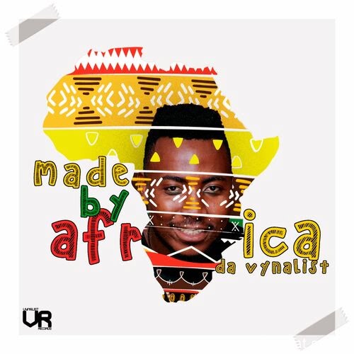 Da Vynalist – Made By Africa Album ZIP Download Hip Hop More Afro Beat Za 12 - Da Vynalist – Ilanga lam (feat. Jae Kae)