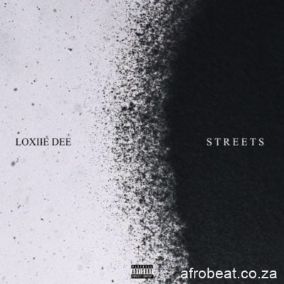 Loxiie Dee Streets Amapiano Remix Tik Tok scaled Hip Hop More Afro Beat Za - Loxiie Dee – Streets (Amapiano Remix) (Tik Tok)