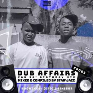 Musical Jazz Dub Affairs Episode 003 Djy Zan SAs Birthday Mix scaled Hip Hop More Afro Beat Za 300x300 - Musical Jazz – Dub Affairs Episode 003 (Djy Zan SA’s Birthday Mix)
