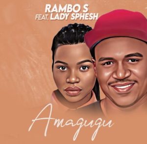 Rambo S – Amagugu ft. Lady Sphesh 1 Hip Hop More Afro Beat Za 300x295 - Rambo S ft. Lady Sphesh – Amagugu