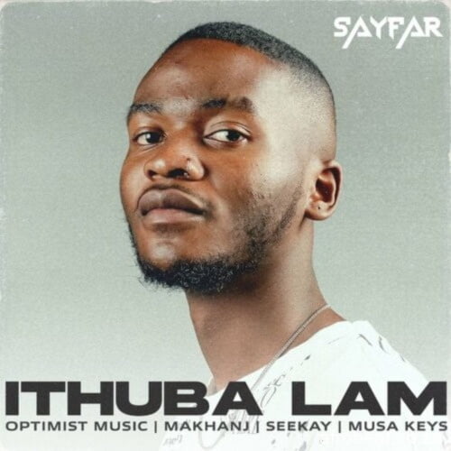 Sayfar – Ithuba Lam ft. Musa Keys Seekay Makhanj Optimist Music Hip Hop More Afro Beat Za - Sayfar ft. Musa Keys, Seekay, Makhanj &amp; Optimist Music – Ithuba Lam