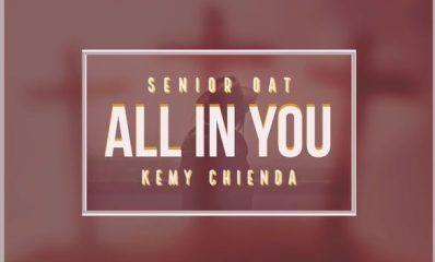 Senior Oat ft Kemy Chienda – All In You Afro Beat Za 398x240 - Senior Oat ft Kemy Chienda – All In You