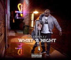 WAN Hip Hop More Afro Beat Za 300x254 - DJ Dimplez ft. Kwesta &amp; Tellaman – What A Night