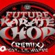 mqdefault Hip Hop More 7 Afro Beat Za 80x80 - Future – Karate Chop (Remix) ft. Lil Wayne