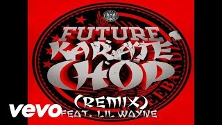 mqdefault Hip Hop More 7 Afro Beat Za - Future – Karate Chop (Remix) ft. Lil Wayne