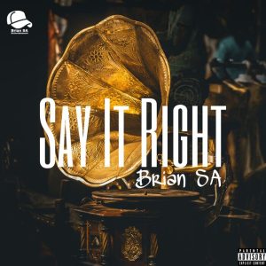 brian sa – say it right original mix Afro Beat Za 300x300 - Brian SA – Say It Right Original Mix