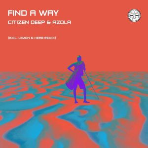 citizen deep azola – find a way lemon herb remix Afro Beat Za 300x300 - Citizen Deep &amp; Azola – Find A Way (Lemon &amp; Herb Remix)