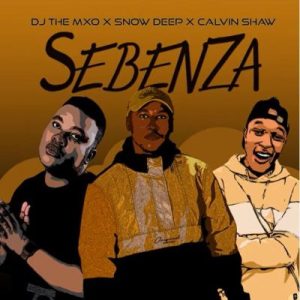 dj the mxo ft snow deep calvin shaw – sebenza Afro Beat Za 1 300x300 - DJ The Mxo ft Snow Deep &amp; Calvin Shaw – Sebenza