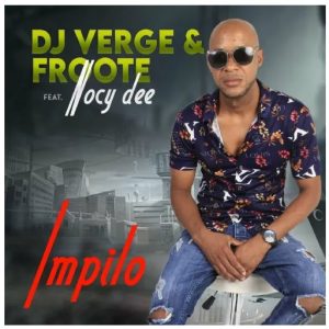 dj verge froote ft nocy dee – impilo Afro Beat Za 300x300 - DJ Verge &amp; Froote Ft. Nocy Dee – Impilo