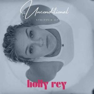 download holly rey unconditional stripped ep Afro Beat Za - DOWNLOAD Holly Rey Unconditional Stripped EP