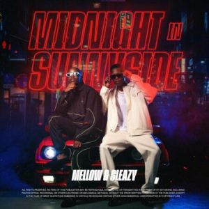 download mellow sleazy midnight in sunnyside ep Afro Beat Za - DOWNLOAD Mellow & Sleazy Midnight In Sunnyside EP