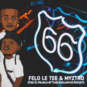 felo le tee myztro – 66 fiso el musica thee exclusives 2022 revisit Afro Beat Za 300x300 - Felo Le Tee &amp; Myztro – 66 (Fiso El Musica &amp; Thee Exclusives 2022 Revisit)