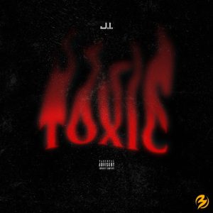 J.I. – Toxic