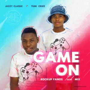 jazzy classic tumi cruiz – game on rockupyanostech mix Afro Beat Za 300x300 - Jazzy Classic &amp; Tumi Cruiz – Game on (RockupYanosTech Mix)