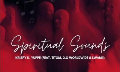 Krispy K & Yuppe Ft. TitoM, 2.0 Worldwide & Lwamii – Spiritual Sounds