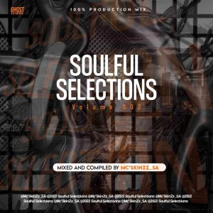 mcskinzz sa – soulful selections vol 002 100 production mix Afro Beat Za 300x300 - Mc’SkinZz_SA – Soulful Selections Vol.002 (100% Production Mix)