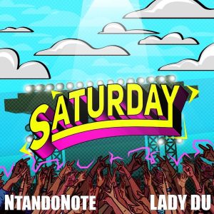 ntando note ft lady du – saturday Afro Beat Za 300x300 - Ntando Note Ft. Lady Du – Saturday