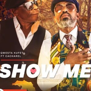 qwestakufet ft cacharel – show me Afro Beat Za 300x300 - Qwestakufet Ft. Cacharel – Show Me
