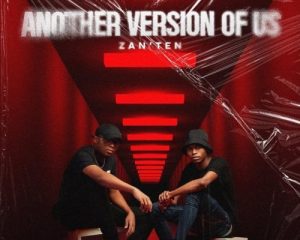 album zanten – another version of us cover artwork tracklist Afro Beat Za - January 2022 Amapiano Songs