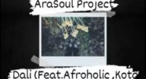 arasoul project – dali ft afroholic kota native hloxde Afro Beat Za 300x163 - AraSoul Project – Dali ft. Afroholic, Kota Native &amp; Hloxde