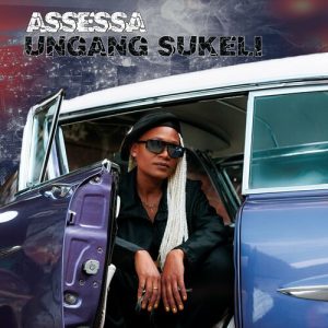 assessa – ungangsukeli Afro Beat Za 300x300 - Assessa – Ungang’sukeli