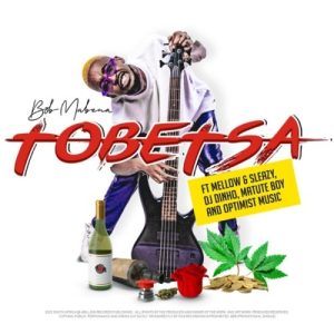 bob mabena – tobetsa ft mellow sleazy dj dinho matute boy optimist music Afro Beat Za 300x300 - Bob Mabena – Tobetsa ft. Mellow, Sleazy, DJ Dinho, Matute Boy &amp; Optimist Music