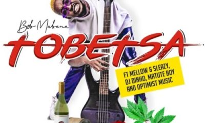 Bob Mabena – Tobetsa ft. Mellow, Sleazy, DJ Dinho, Matute Boy & Optimist Music