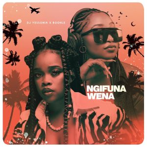 dj yessonia ft boohle – ngifuna wena Afro Beat Za 300x300 - DJ Yessonia Ft. Boohle – Ngifuna Wena