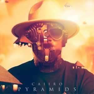 download caiiro pyramids album Afro Beat Za - DOWNLOAD Caiiro Pyramids Album
