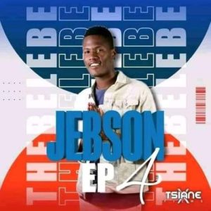 download thebelebe jebson ep part 4 Afro Beat Za - DOWNLOAD Thebelebe Jebson EP Part 4