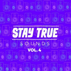 download various artists stay true sounds vol 4 album Afro Beat Za - DOWNLOAD Various Artists Stay True Sounds Vol.4 Album