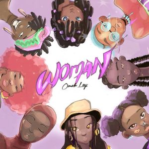 DOWNLOAD Omah Lay – Woman (New Song) Mp3 Download