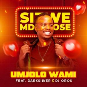 Sizwe Mdlalose ft DarkSilver & DJ Oros – Umjolo Wami