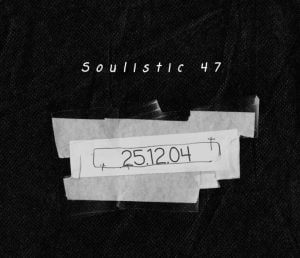 Soulistic 47 – 25.12.04