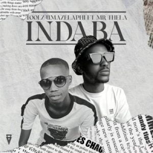 toolz umazelaphi – indaba ft mr thela Afro Beat Za 300x300 - Toolz Umazelaphi – Indaba ft. Mr Thela
