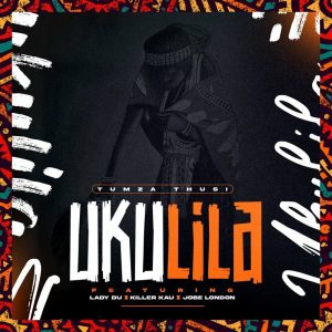 tumza thusi – ukulila ft lady du killer kau jobe london Afro Beat Za 300x300 - Tumza Thusi – Ukulila ft. Lady Du, Killer Kau &amp; Jobe London